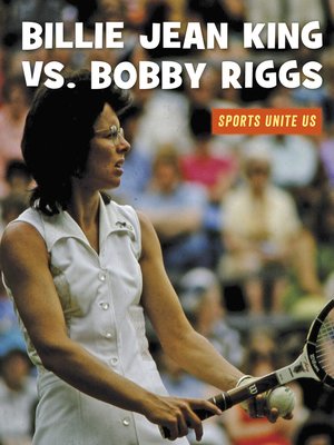 cover image of Billie Jean King vs. Bobby Riggs